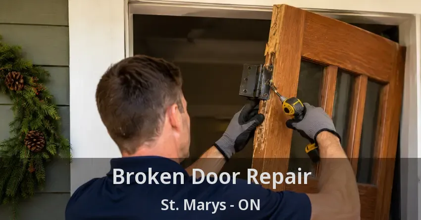 Broken Door Repair St. Marys - ON