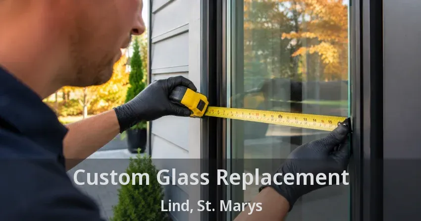 Custom Glass Replacement Lind, St. Marys - ON
