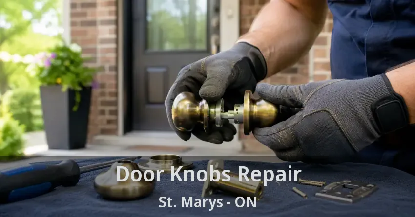 Door Knobs Repair St. Marys - ON