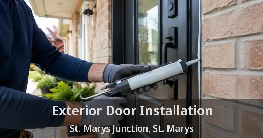 Exterior Door Installation St. Marys Junction, St. Marys - ON