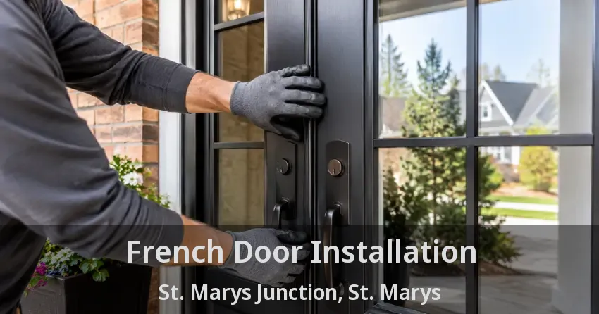 French Door Installation St. Marys Junction, St. Marys - ON