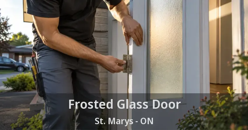 Frosted Glass Door St. Marys - ON