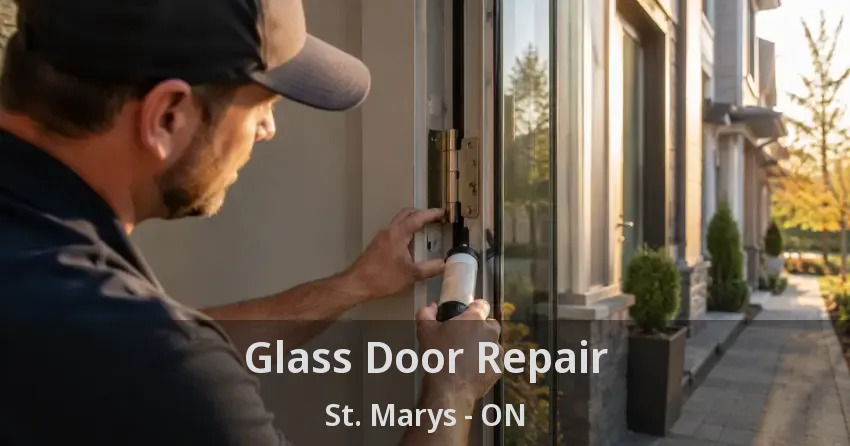 Glass Door Repair St. Marys - ON