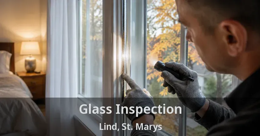 Glass Inspection Lind, St. Marys - ON
