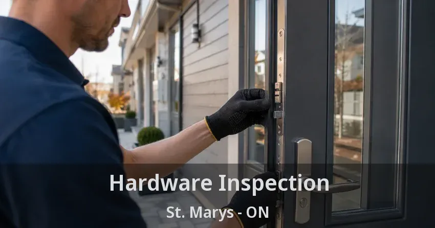 Hardware Inspection St. Marys - ON