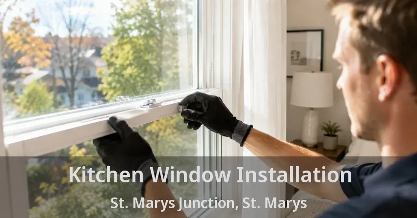 Kitchen Window Installation St. Marys Junction, St. Marys - ON