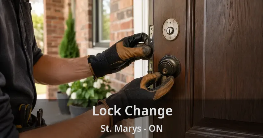 Lock Change St. Marys - ON
