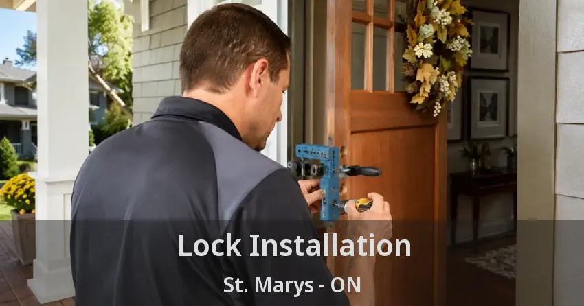 Lock Installation St. Marys - ON