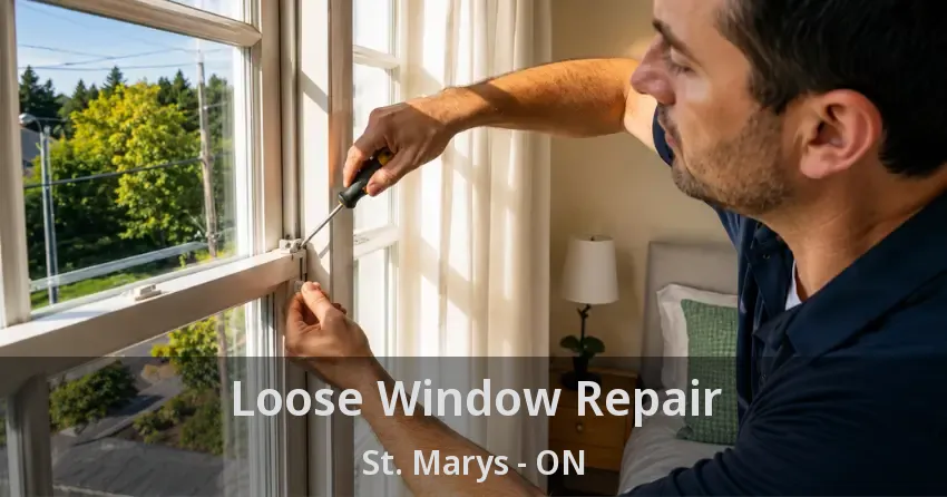 Loose Window Repair St. Marys - ON