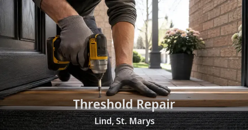 Threshold Repair Lind, St. Marys - ON