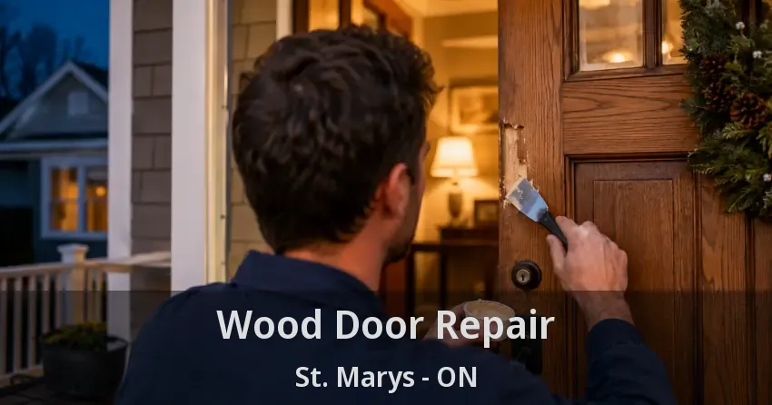 Wood Door Repair St. Marys - ON